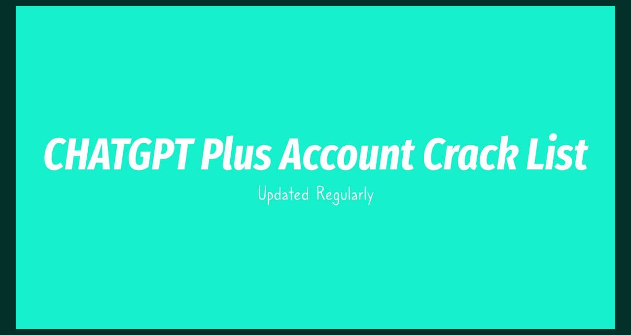 chatgpt plus premium accounts list crack
